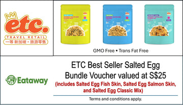 ETC Travel Retail Best Seller Salted Egg Bundle voucher SGD $25